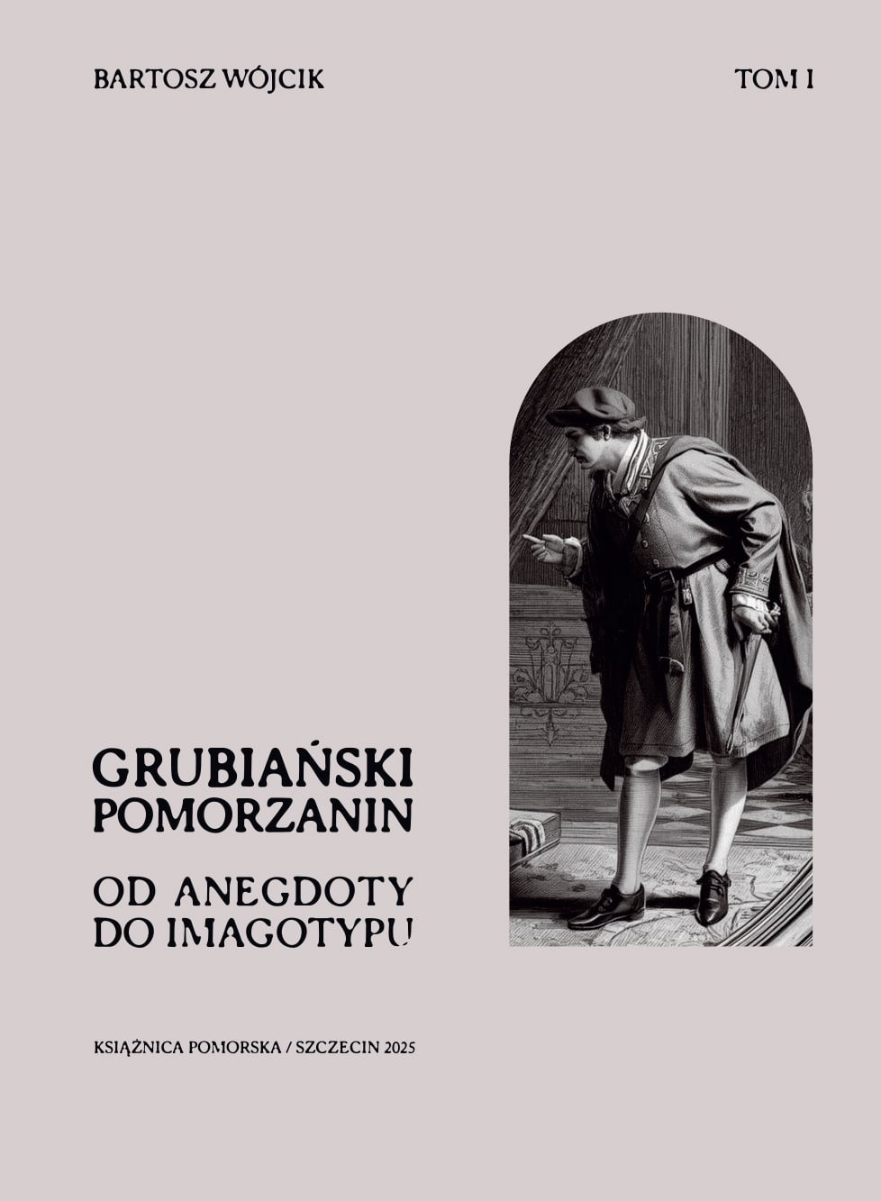 Ukazał się „Grubiański Pomorzanin” prof. Bartosza Wójcika