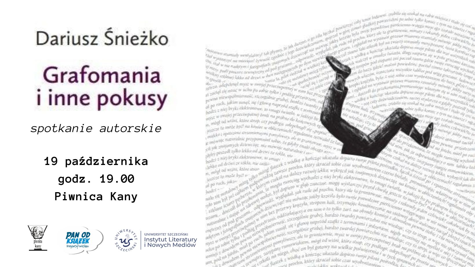 Zapraszamy na spotkanie z pracownikiem Instytutu Literatury i Nowych Mediów US prof. drem hab. Dariuszem Śnieżką o jego najnowszej książce „Grafomania i inne pokusy”