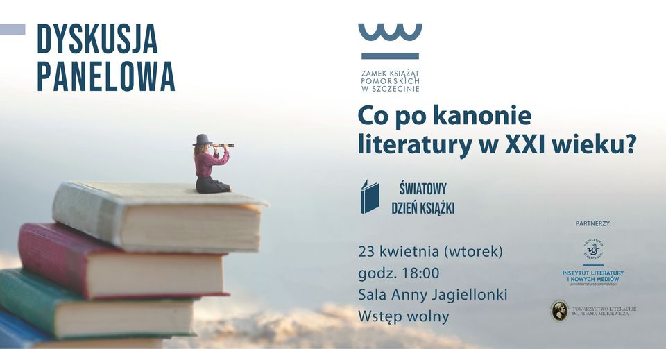 Zapraszamy na debatę „Co po kanonie literatury w XXI wieku?”
