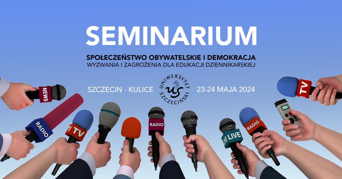 Seminarium „Społeczeństwo obywatelskie i demokracja. Wyzwania i zagrożenia dla edukacji dziennikarskiej”