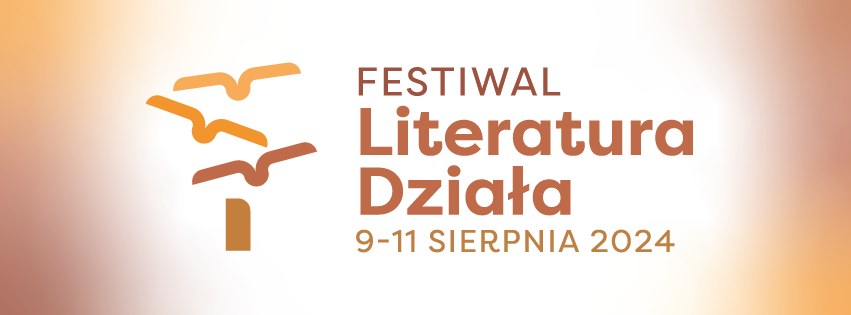 Wykładowcy i współpracownicy Instytutu Literatury i Nowych Mediów US zapraszają na Festiwal Literatura Działa