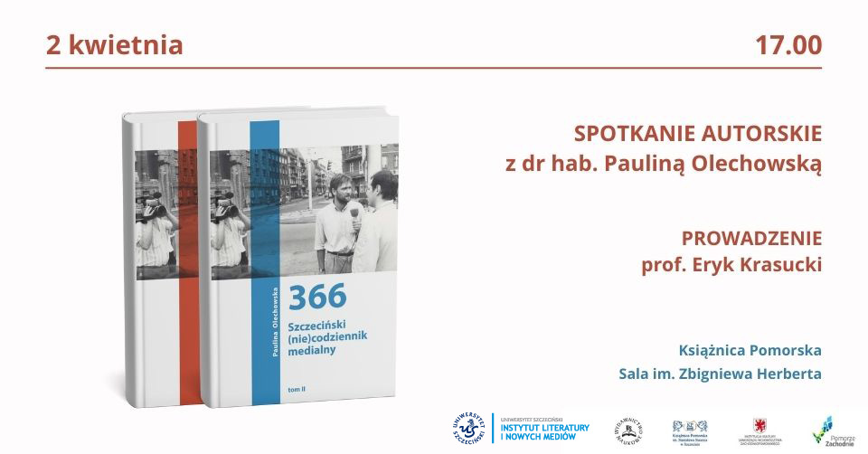 366. Szczeciński (nie)codziennik medialny – spotkanie z autorką Pauliną Olechowską