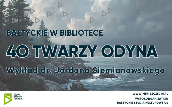 Bałtyckie Studia Kulturowe US w Miejska Biblioteka Publiczna w Szczecinie w ramach cyklu „Bałtyckie w bibliotece”