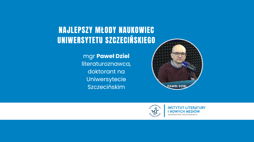Mgr Paweł Dziel – Najlepszym Młodym Naukowcem Uniwersytetu Szczecińskiego